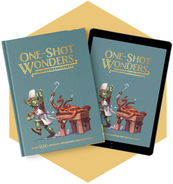 One Shot Wonders: Over 100 Session Ideas For 5E